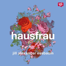 Hausfrau (ljudbok) av Jill Alexander Essbaum