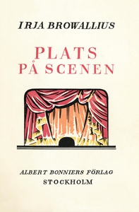 Plats på scenen! (e-bok) av Irja Browallius