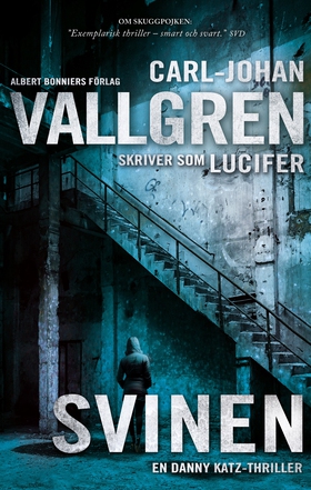 Svinen (e-bok) av Carl-Johan Vallgren, Lucifer,