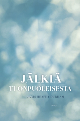 Jälkiä tuonpuoleisesta (e-bok) av Janis Heaphy 