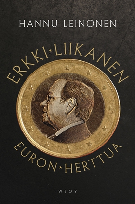 Erkki Liikanen - euron herttua (e-bok) av Hannu