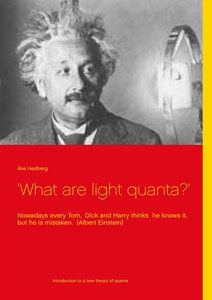 'What are light quanta?': Nowadays every Tom,