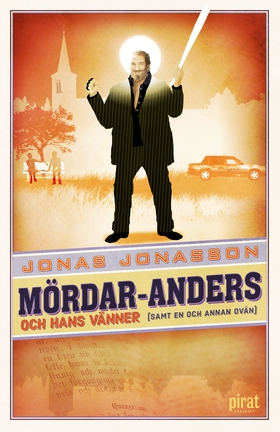 Mördar-Anders och hans vänner (samt en och anna