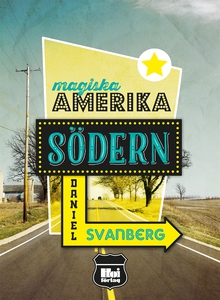 Magiska Amerika : Södern (e-bok) av Daniel Svan