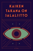 Kaiken takana on salaliitto