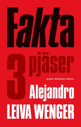 Fakta : tre pjäser (e-bok) av Alejandro Leiva,