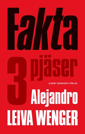 Fakta : tre pjäser (e-bok) av Alejandro Leiva, 