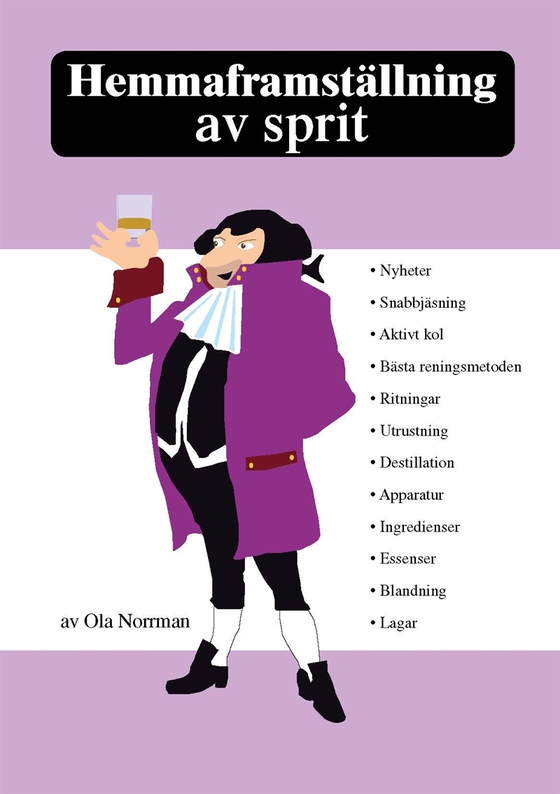Hemmaframställning av sprit (e-bok) av Ola Norrman