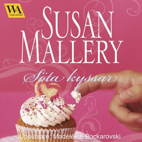 Söta kyssar (ljudbok) av Susan Mallery