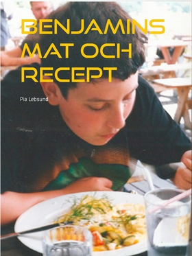 Benjamins mat och recept (e-bok) av Pia Lebsund