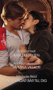 Kärleksjakten/På mina villkor/Alla vägar bär ti