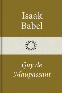 Guy de Maupassant (e-bok) av Isaak Babel