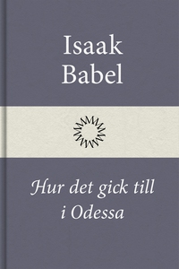 Hur det gick till i Odessa (e-bok) av Isaak Bab