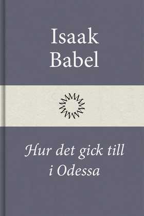 Hur det gick till i Odessa (e-bok) av Isaak Bab
