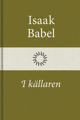 I källaren (e-bok) av Isaak Babel