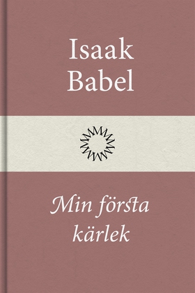 Min första kärlek (e-bok) av Isaak Babel