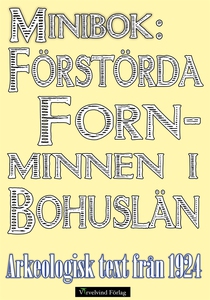 Minibok: Förstörda fornminnen i Bohuslän år 192
