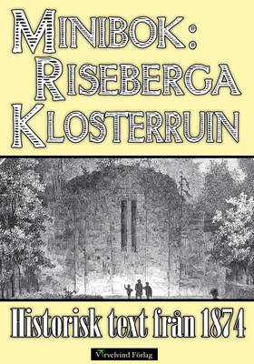 Minibok: Skildring av Riseberga klosterruiner å
