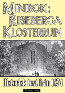 Minibok: Skildring av Riseberga klosterruiner å