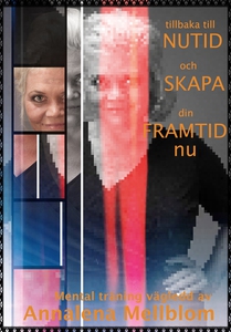 Vägledd Mental träning: Tillbaka till NUTID och