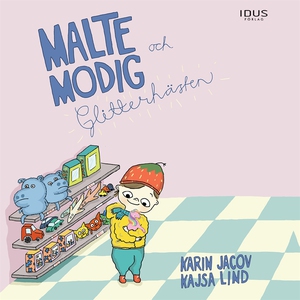 Malte Modig och Glitterhästen (e-bok) av Karin