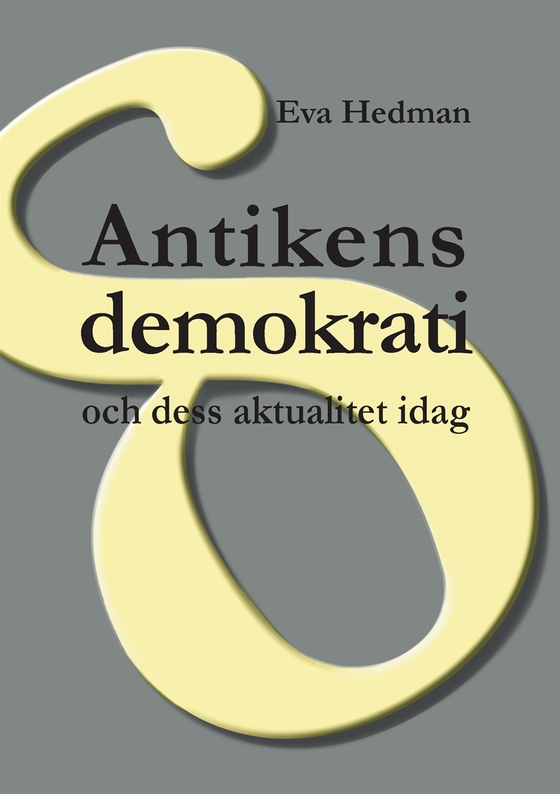 Antikens demokrati: och dess aktualitet idag (e-bok) av Eva Hedman