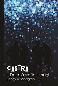Castra. Det blå stoftets magi (e-bok) av Jenny