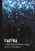 Castra. Det blå stoftets magi