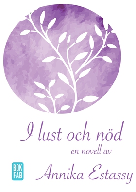I lust och nöd (e-bok) av Annika Estassy