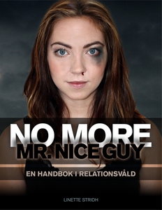 No more Mr. Nice Guy (e-bok) av Linette Stridh