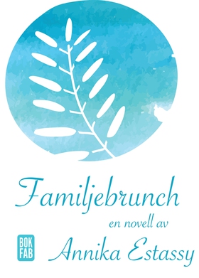 Familjebrunch (e-bok) av Annika Estassy
