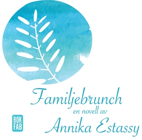 Familjebrunch (ljudbok) av Annika Estassy