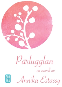 Pärlugglan (e-bok) av Annika Estassy