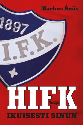 HIFK - Ikuisesti sinun (e-bok) av Markku Ånäs, 