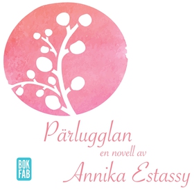 Pärlugglan (ljudbok) av Annika Estassy
