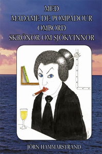 Med Madame de Pompadour ombord - Skrönor om sjö