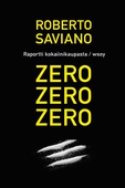 Zero, zero, zero - raportti kansainvälisestä kokaiinikaupasta