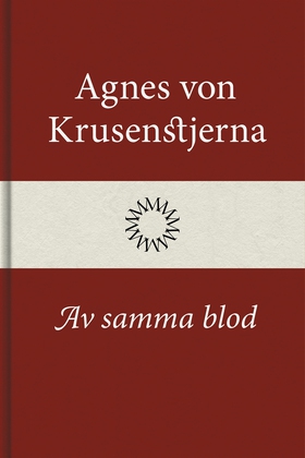 Av samma blod (e-bok) av Agnes von Krusenstjern
