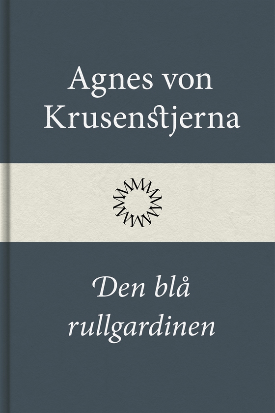 Den blå rullgardinen (e-bok) av Agnes von Krusenstjerna