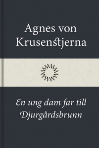 En ung dam far till Djurgårdsbrunn (e-bok) av A