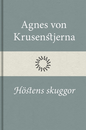 Höstens skuggor (e-bok) av Agnes von Krusenstje
