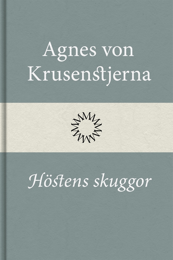 Höstens skuggor (e-bok) av Agnes von Krusenstjerna