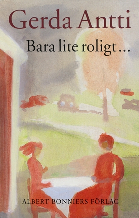 Bara lite roligt (e-bok) av Gerda Antti
