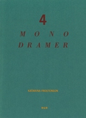 4 monodramer