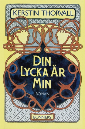 Din lycka är min (e-bok) av Kerstin Thorvall