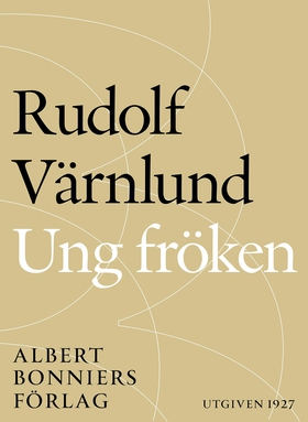 Ung fröken (e-bok) av Rudolf Värnlund