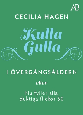 Kulla-Gulla i övergångsåldern - eller Nu fyller