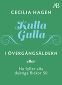 Kulla-Gulla i övergångsåldern - eller Nu fyller alla duktiga flickor 50