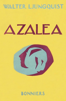 Azalea (e-bok) av Walter Ljungquist