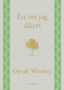 Ett vet jag säkert (e-bok) av Oprah Winfrey